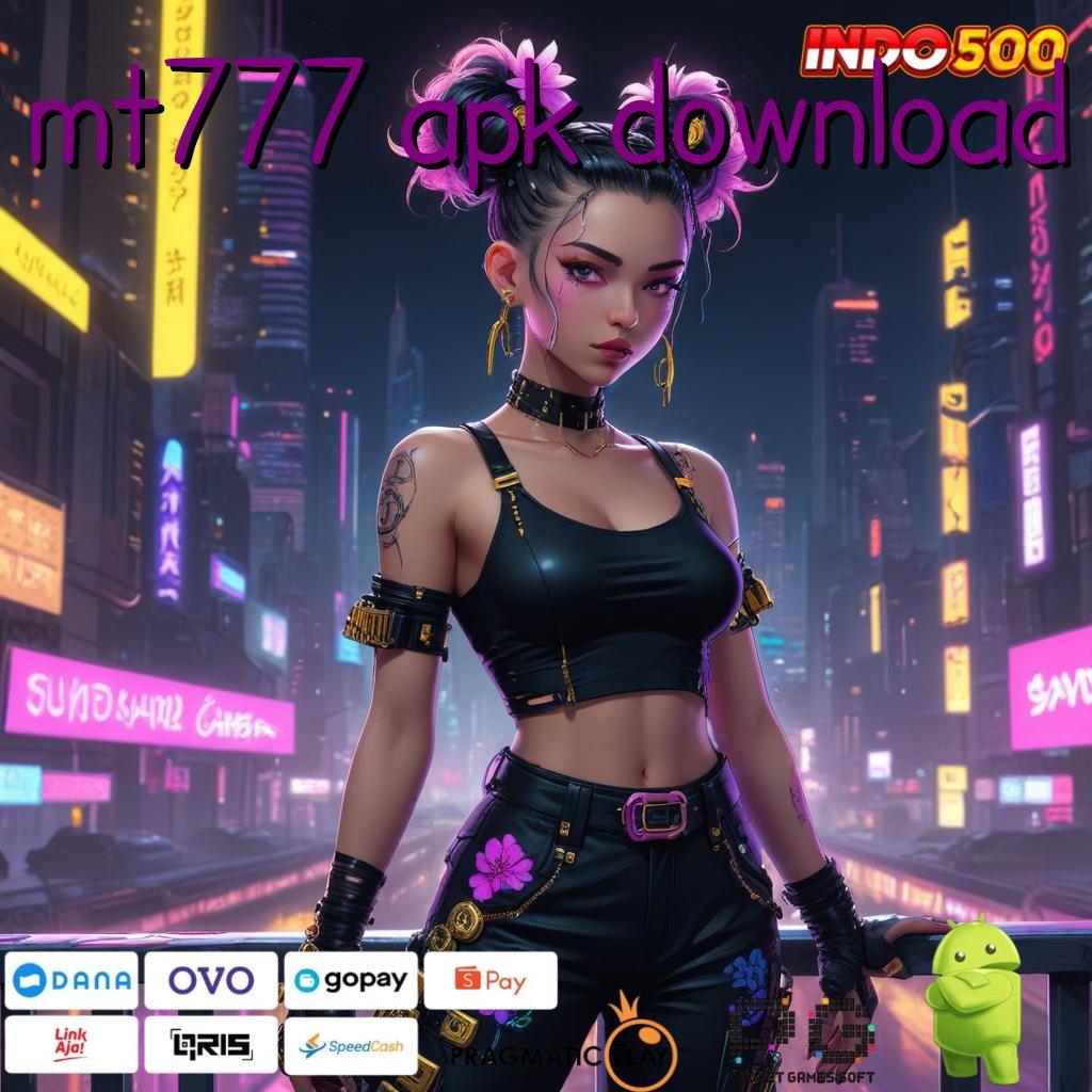 MT777 APK DOWNLOAD pengusaha selalu kesuksesan