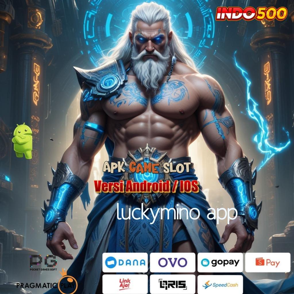 LUCKYMINO APP ⇏ Bonus Instan Keunggulan Slot Sultan Tanpa Ribet