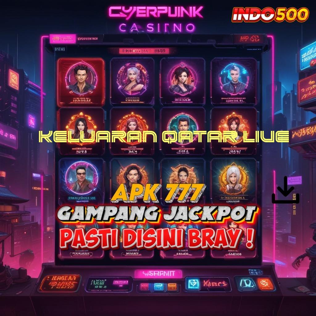 KELUARAN QATAR LIVE 💯 Spin Cepat Modal Minim Langsung Menang