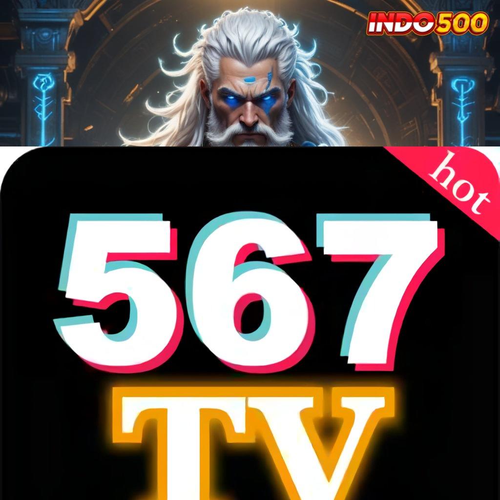 567TV APK 🐉 pengganti untung mesin langsung gampang dimainkan