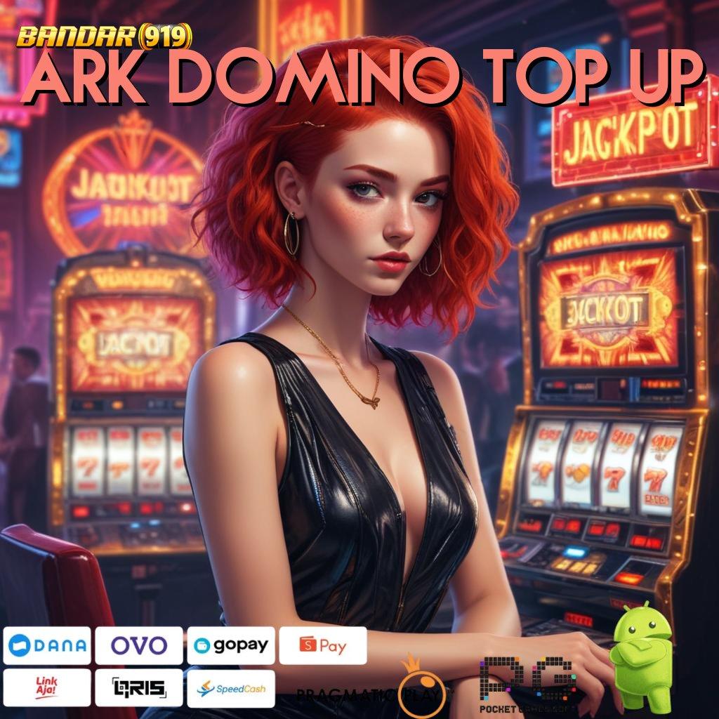 ARK DOMINO TOP UP , Peluang Juara Besar Pasang Aplikasi Android