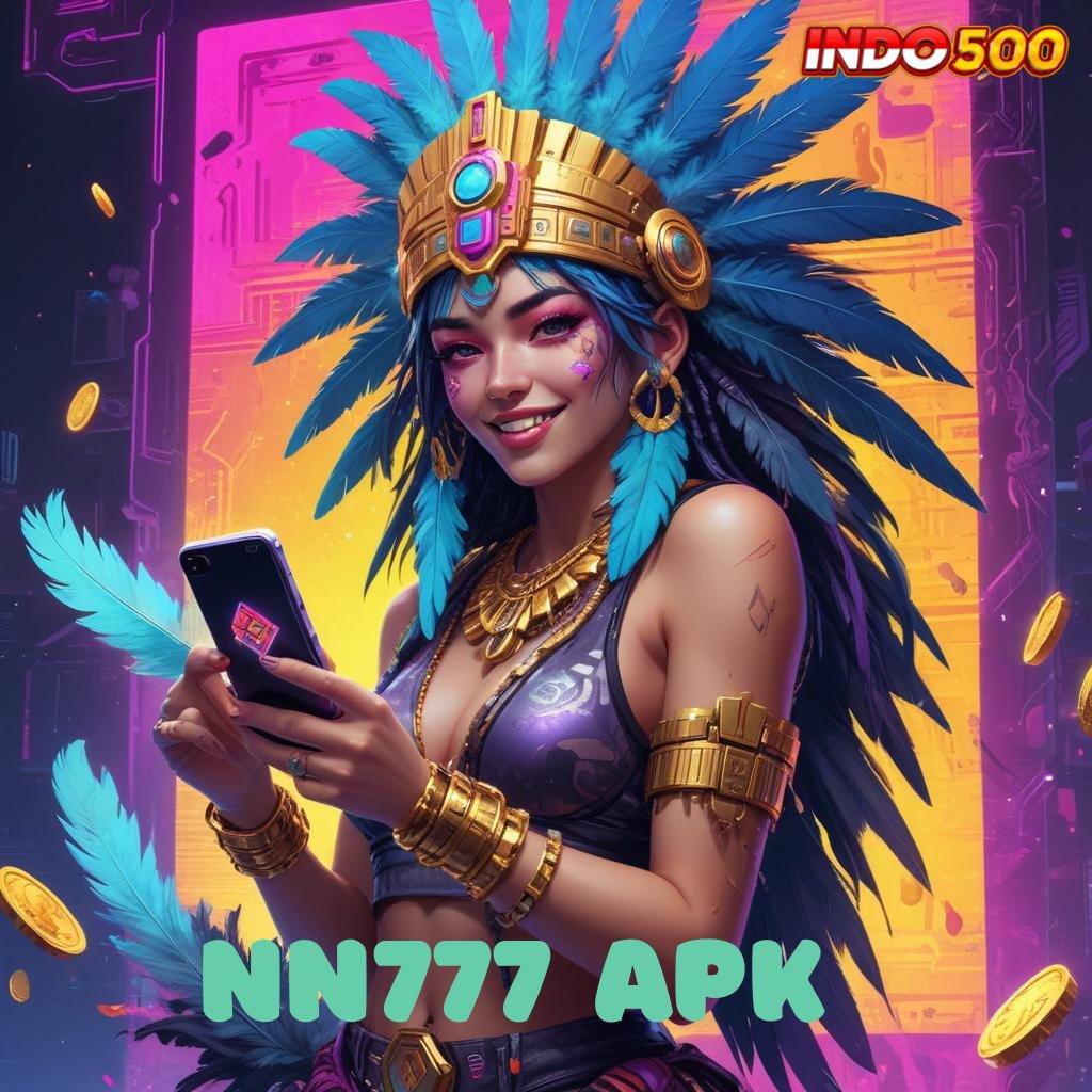 NN777 APK ➿ tarik tunai lancar terus akun baru utama kaya putar