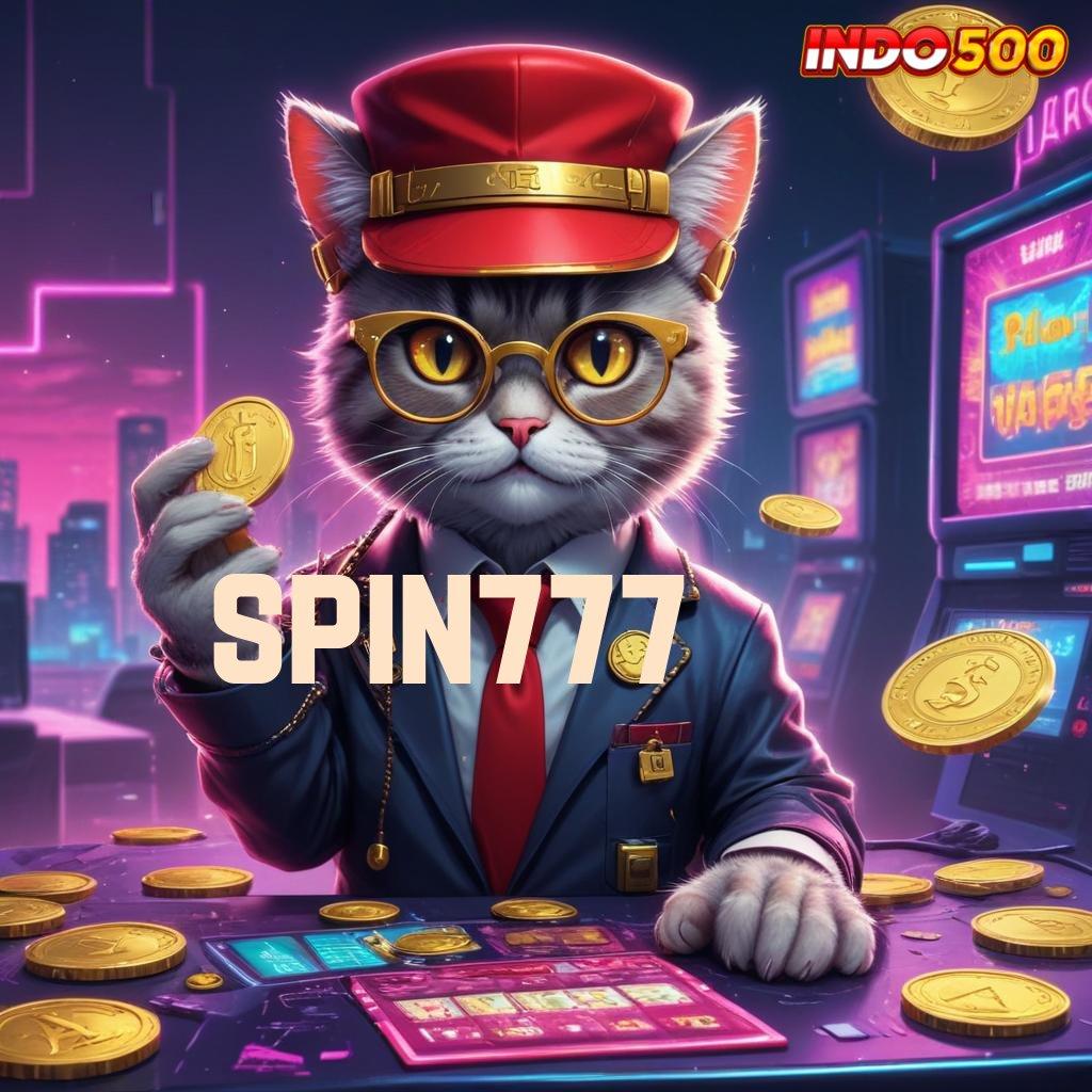 SPIN777 Cairkan Tunai Tanpa Henti Download Apk Slot Maxwin Terbaru Android