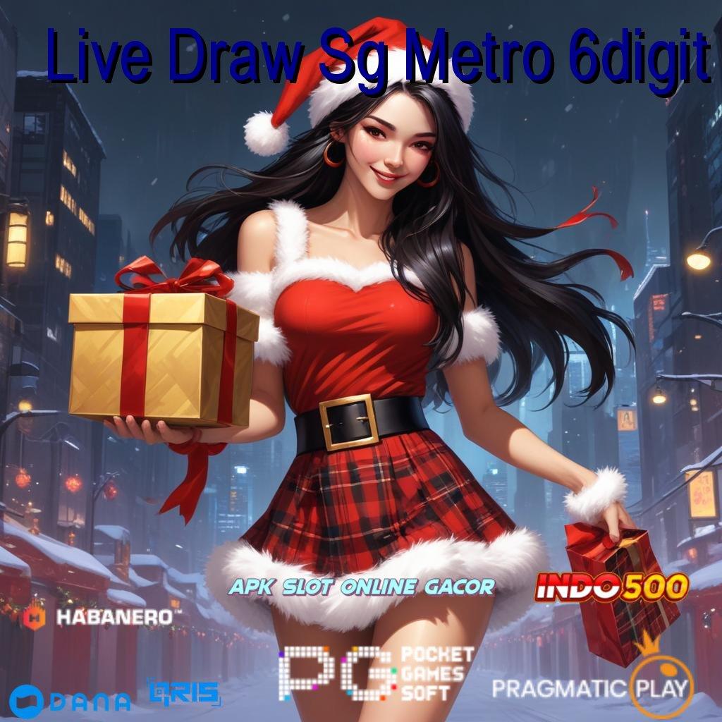 Live Draw Sg Metro 6digit