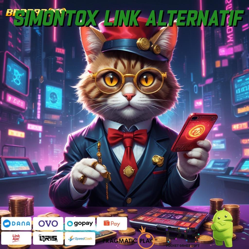 SIMONTOX LINK ALTERNATIF , Kaya dengan Keyakinan Penuh! Percaya? Langsung Coba!