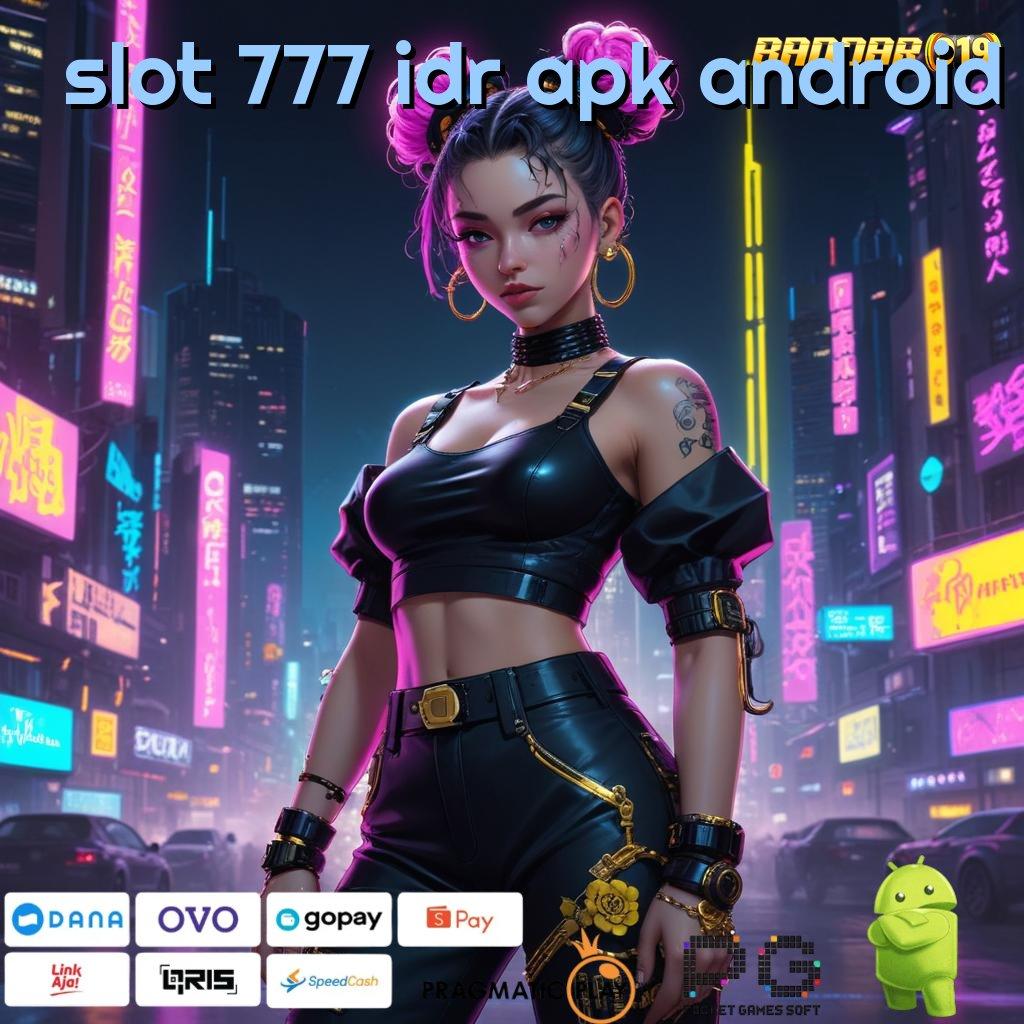 SLOT 777 IDR APK ANDROID | Adalah Tajir Download Apk Android Asli Terbaru