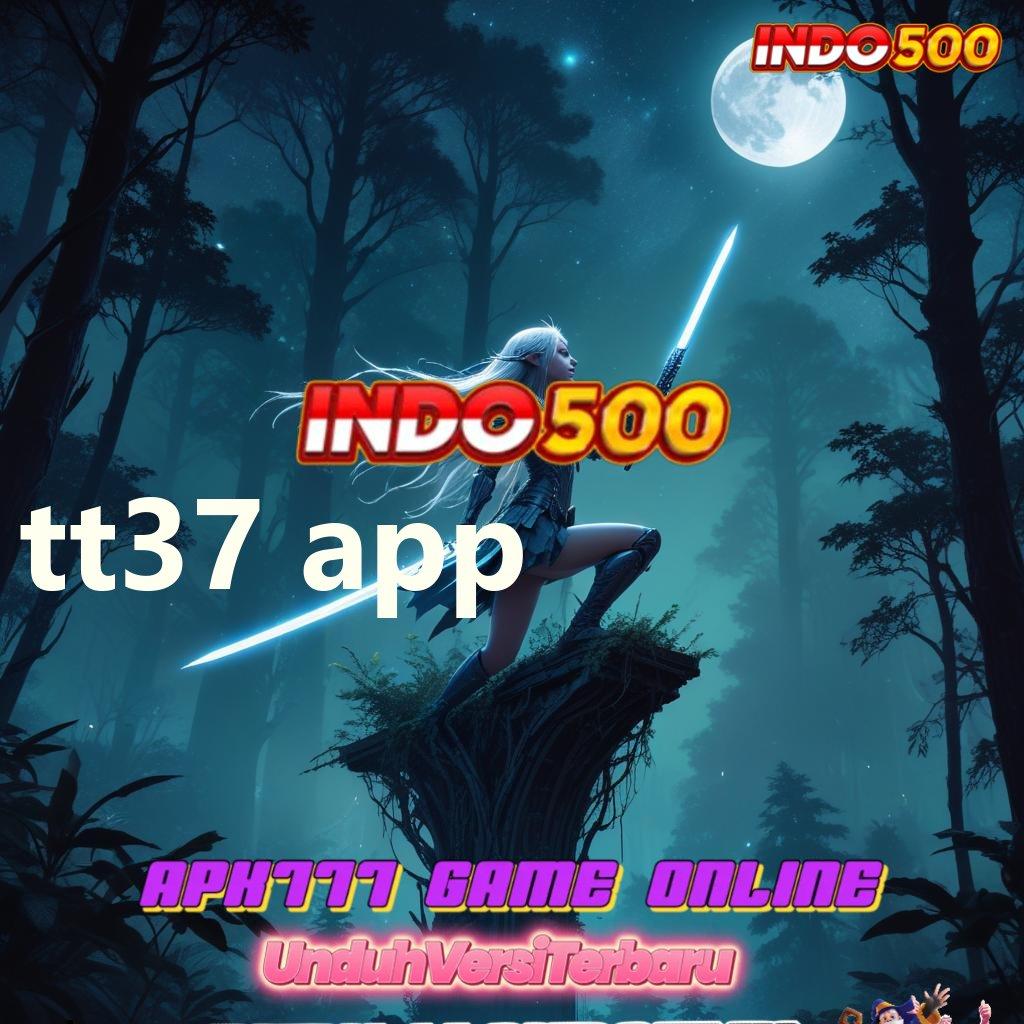 TT37 APP praktik teknikal mudah strategi sertifikasi langsung