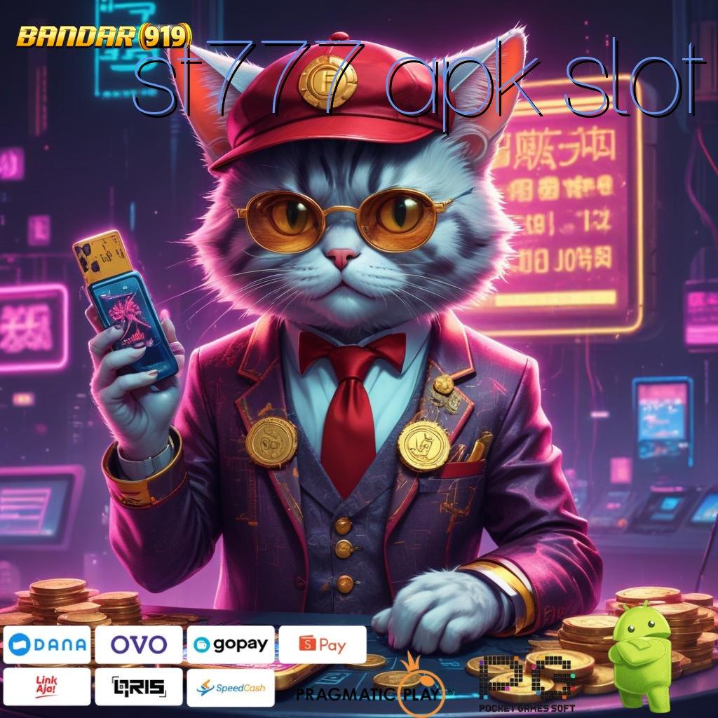 ST777 APK SLOT | Bonus APK Pembaruan 127