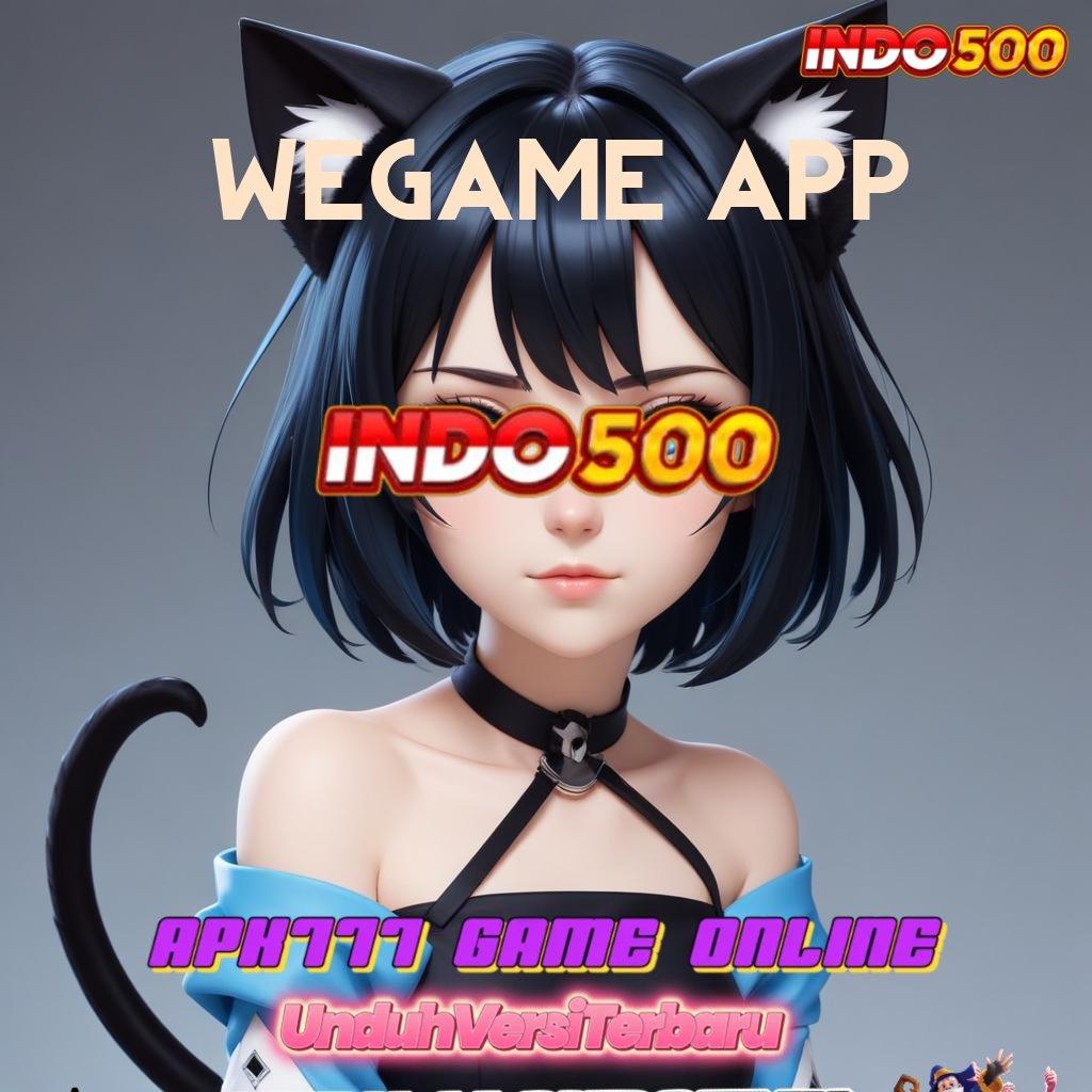 WEGAME APP ➤ Pengembangan Perangkat Baru Untuk Mesin Sekolah