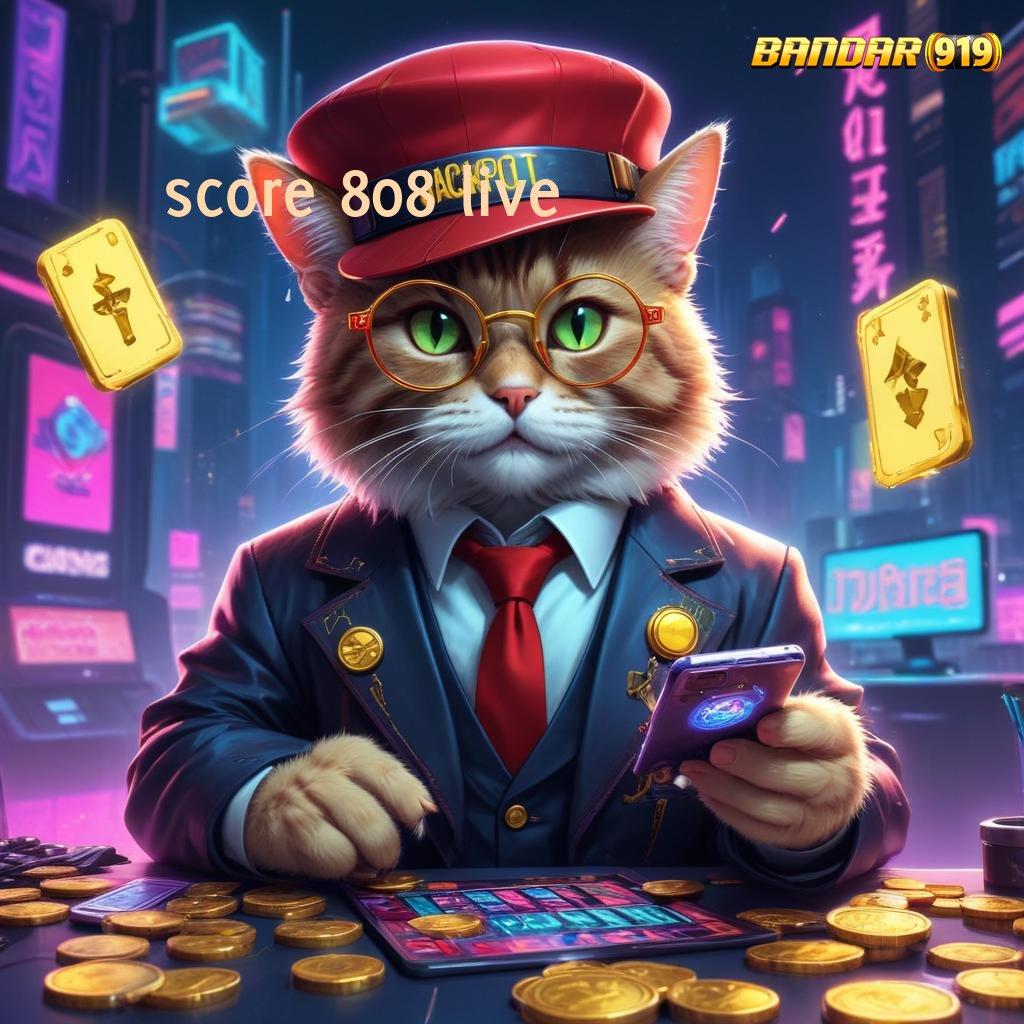 SCORE 808 LIVE ♒ kerja kompatibel infrastruktur terkini game