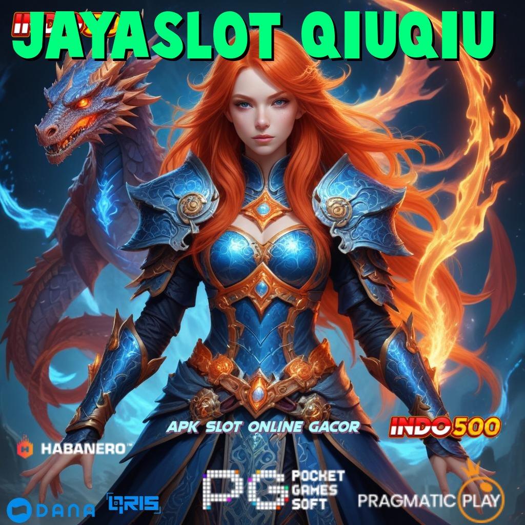 JAYASLOT QIUQIU # depo mandiri