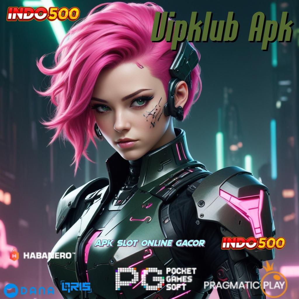 Vipklub Apk