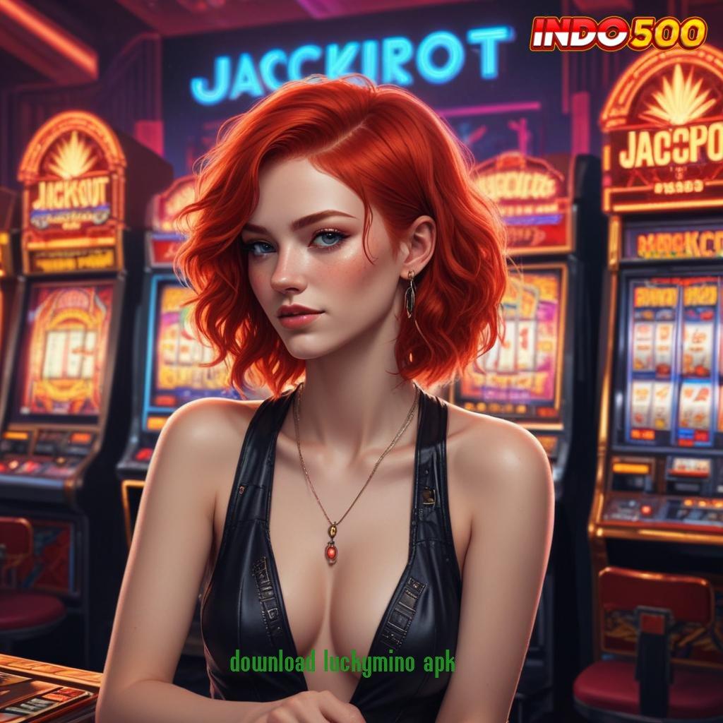 DOWNLOAD LUCKYMINO APK 💥 Berlimpah Maxwin Awal Saldo Game Sudah