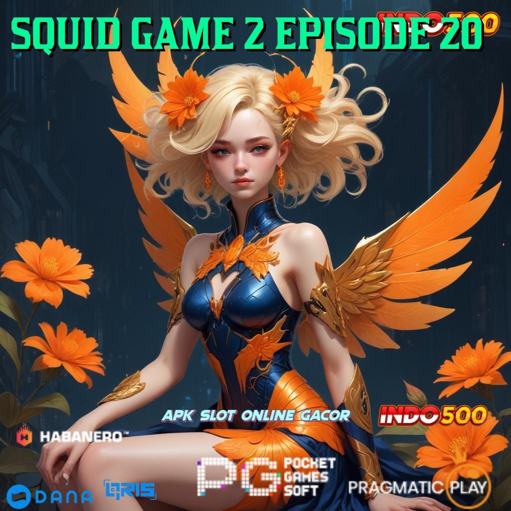 SQUID GAME 2 EPISODE 20 ⚌ Versi Modern Lintasan Sukses