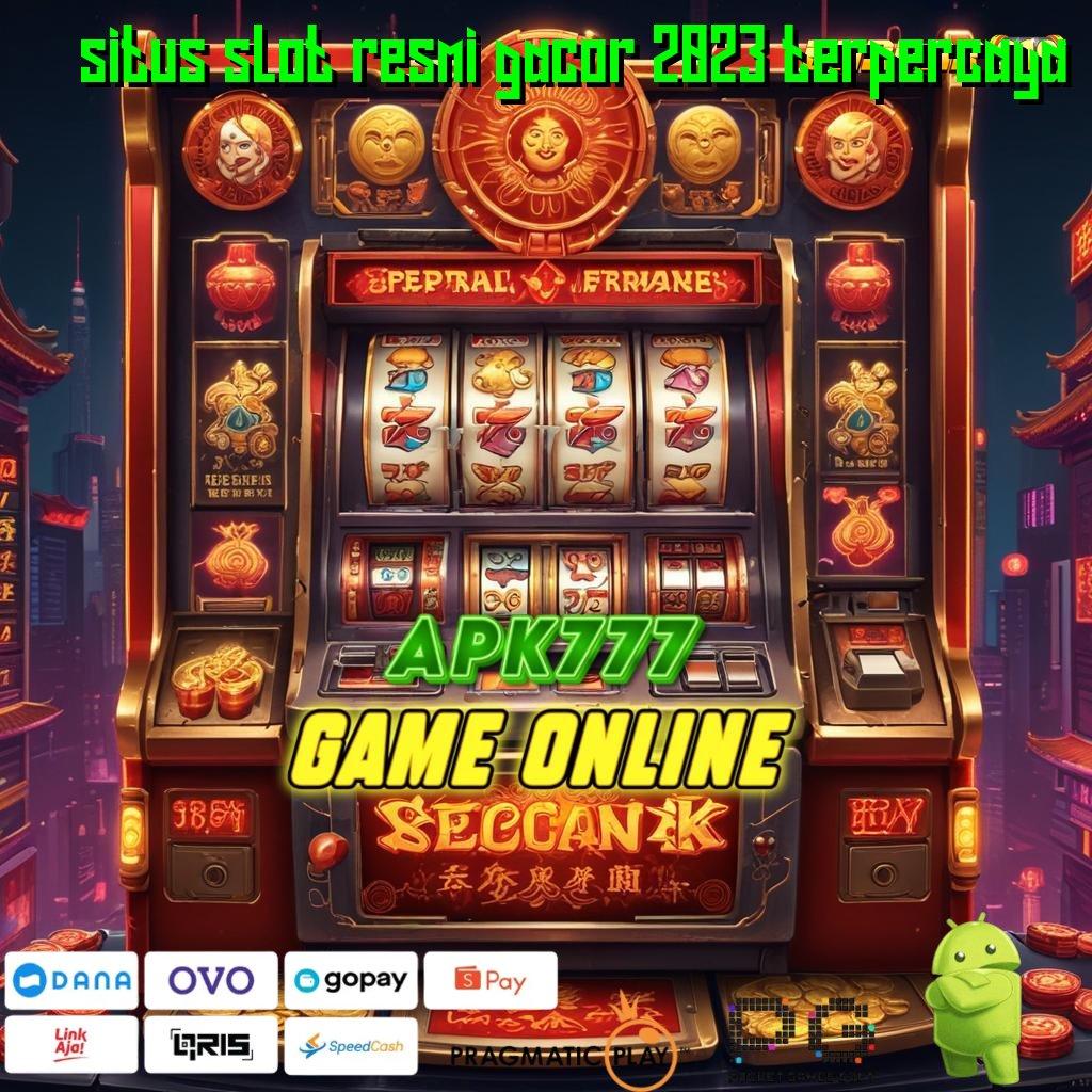 SITUS SLOT RESMI GACOR 2023 TERPERCAYA # negara berkembang maju