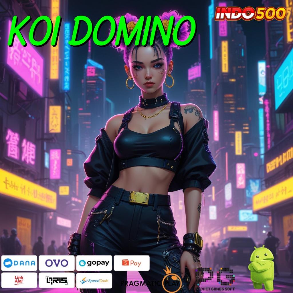 KOI DOMINO Depo Ovo 15 Ribu APK Slot Uang Asli untuk Para Profesional