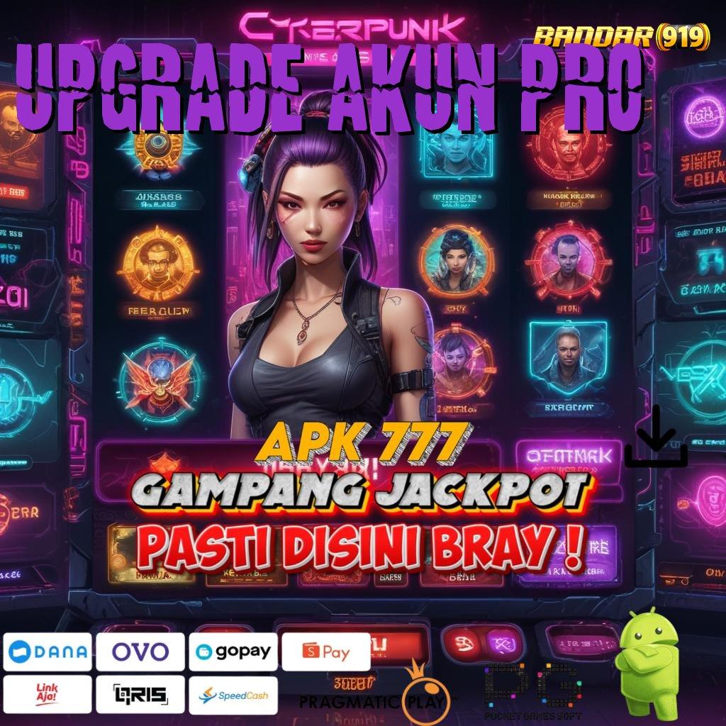 UPGRADE AKUN PRO : auto win dalam permainan lengkap dengan keuntungan besar