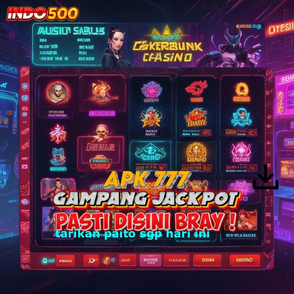 TARIKAN PAITO SGP HARI INI ⇉ gudang jackpot kilat