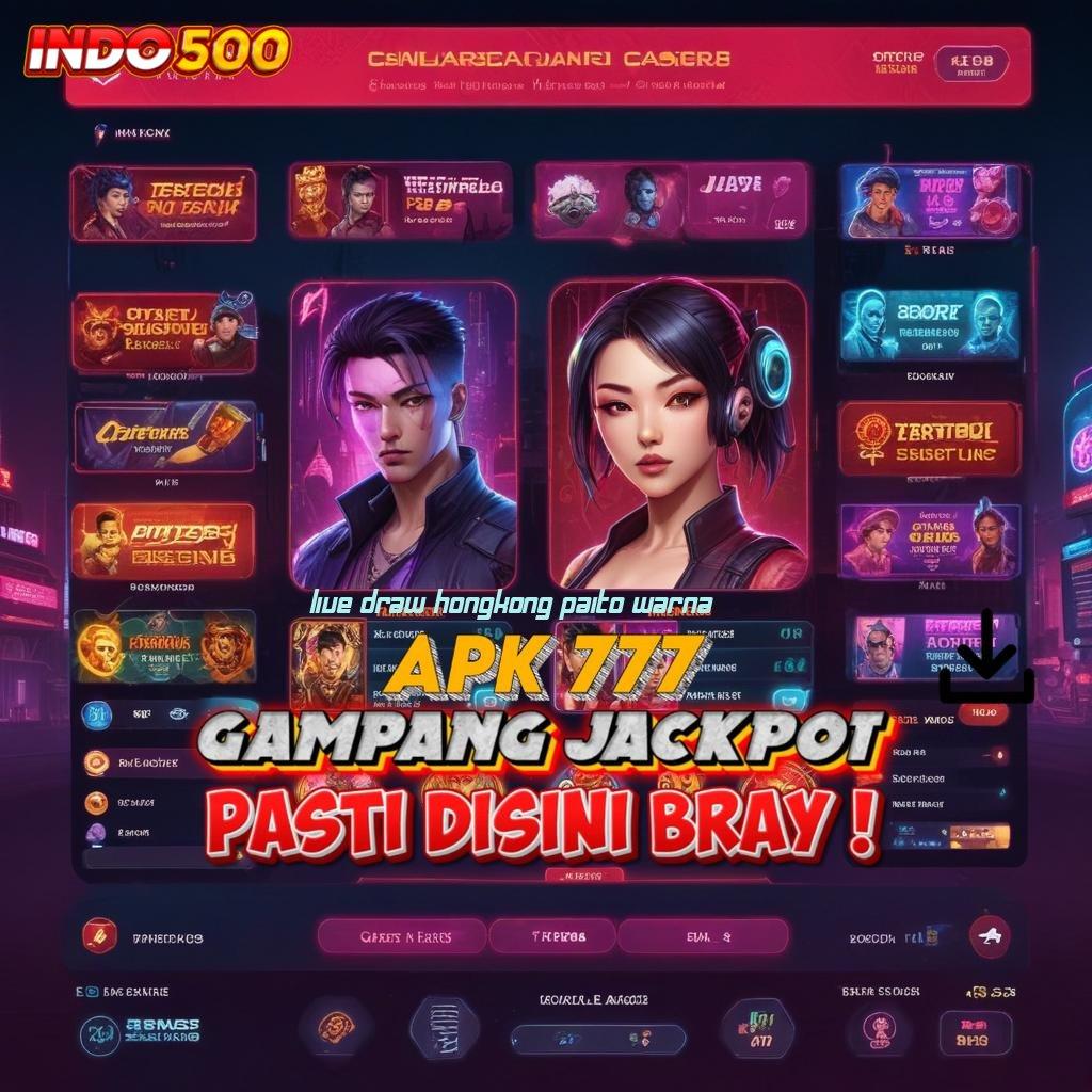 LIVE DRAW HONGKONG PAITO WARNA ➜ Unduh Game Android Tanpa Drama Layanan Tetap Optimal