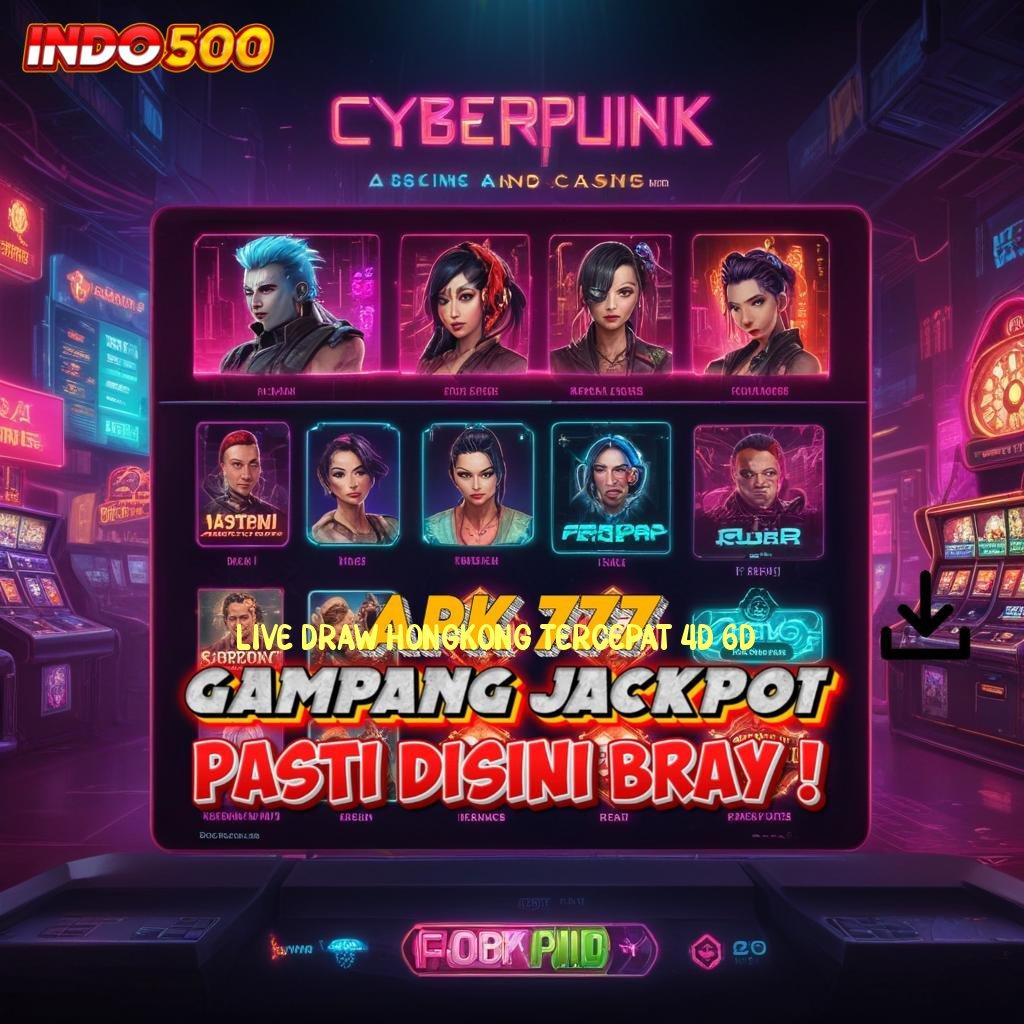 LIVE DRAW HONGKONG TERCEPAT 4D 6D , paket spesial keberuntungan tanpa potongan