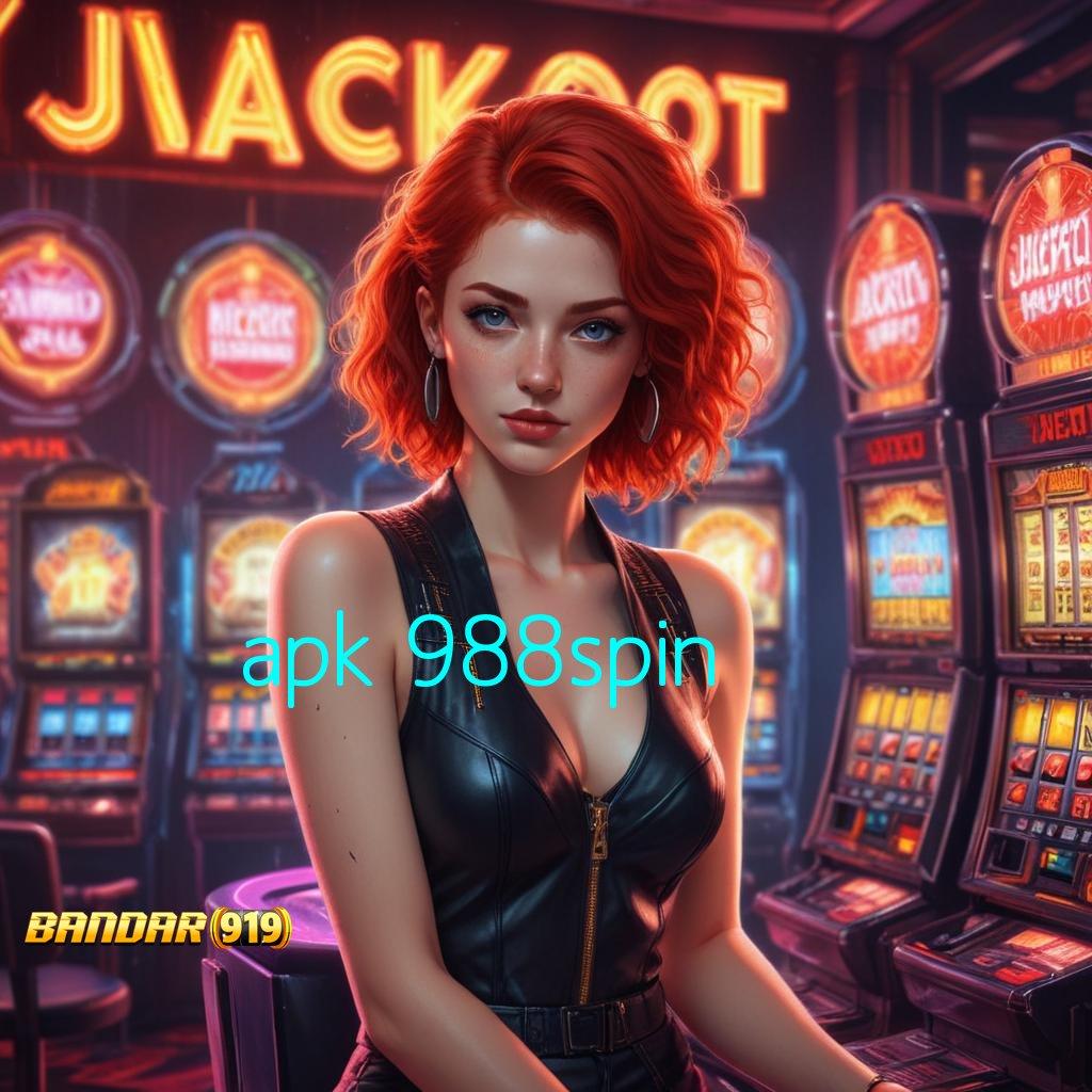 APK 988SPIN ⚡ serangkaian bonus jackpot gampang langsung wd