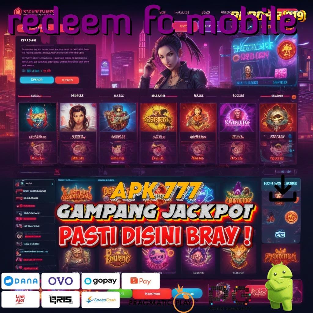 REDEEM FC MOBILE @ mudah maxwin dana ramah lingkungan