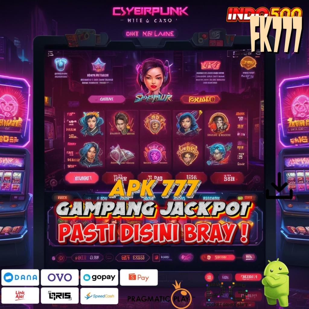 FK777 Pembaruan Gres Untung Pasti! Slot Online APK Uang Asli yang Terjangkau