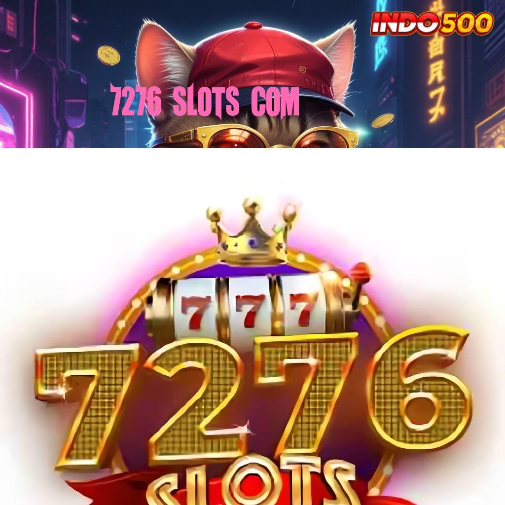 7276 SLOTS COM # Unduhan Game Android Terbaik Versi Paling Baru