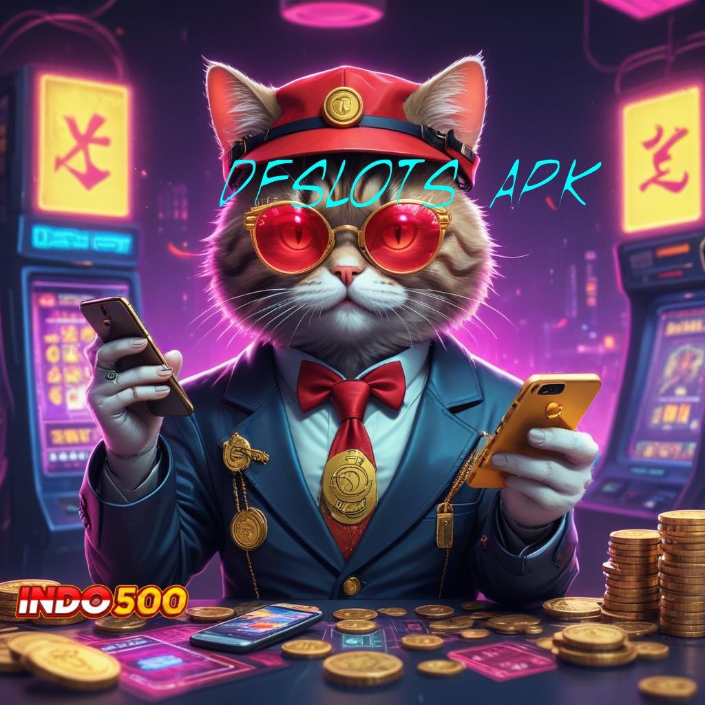 DFSLOTS APK 🔎 kerja keras menuju kemenangan