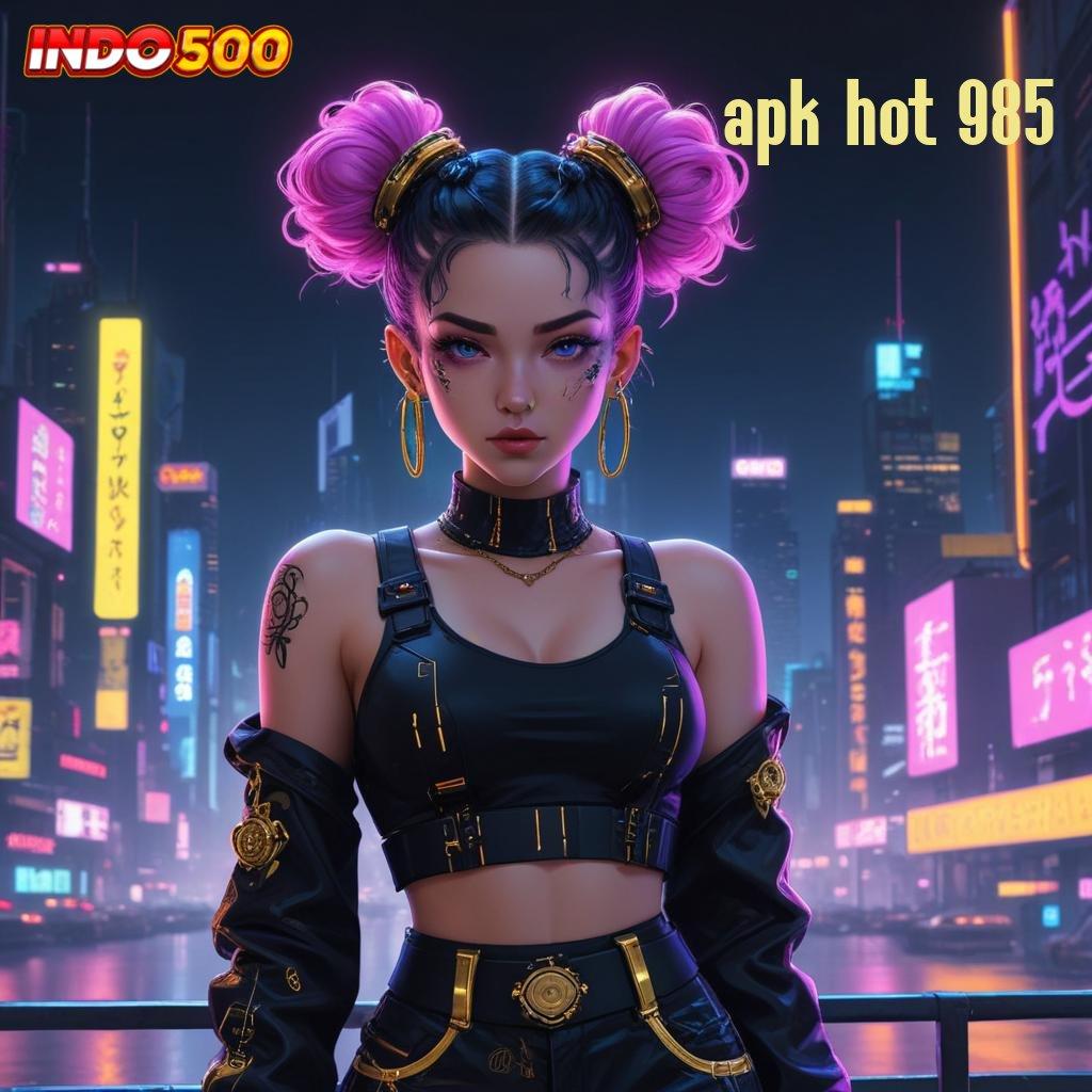 APK HOT 985 Unduh Slot APK Keberuntungan Tiada Akhir