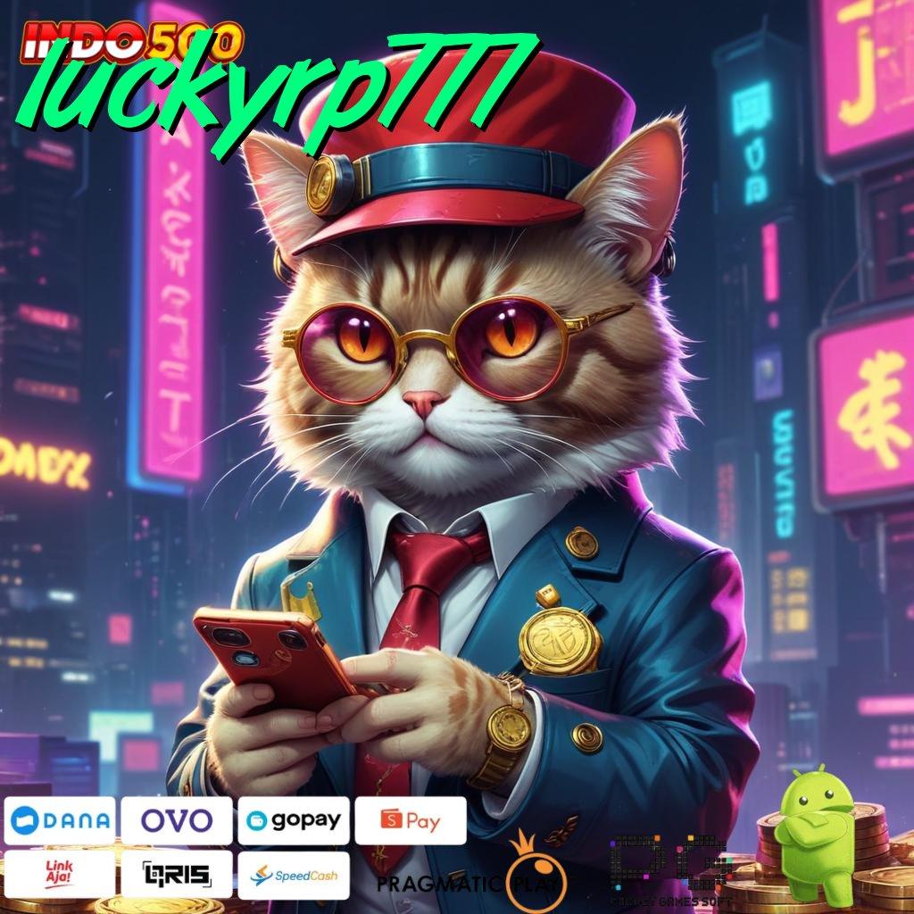 LUCKYRP777 Game Slot APK Gacor Langsung Rasain Untungnya