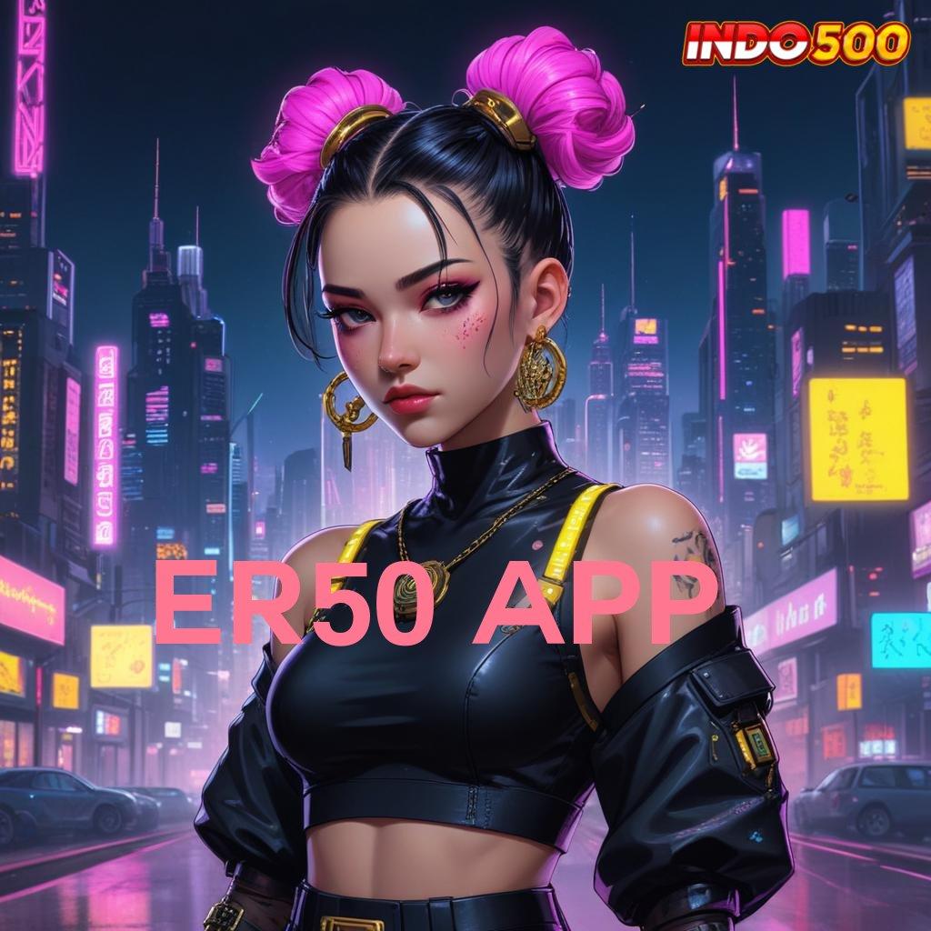 ER50 APP Depo Ovo 5rb Apk Slot Tanpa Biaya Isi Ulang