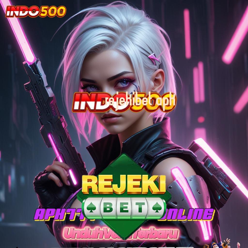 REJEKIBET APK ⋗ Platform Slot Demo untuk Peluang Maxwin Instan