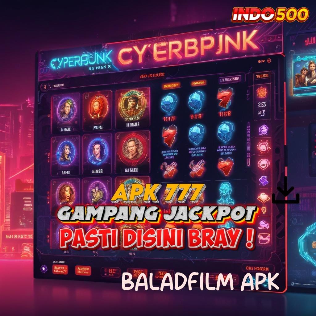 BALADFILM APK ✅ Event Gacor Slot Langsung Tiada Hambatan