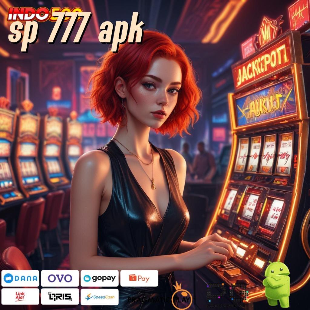 SP 777 APK Kilat Bonus Server Tinggi Prima