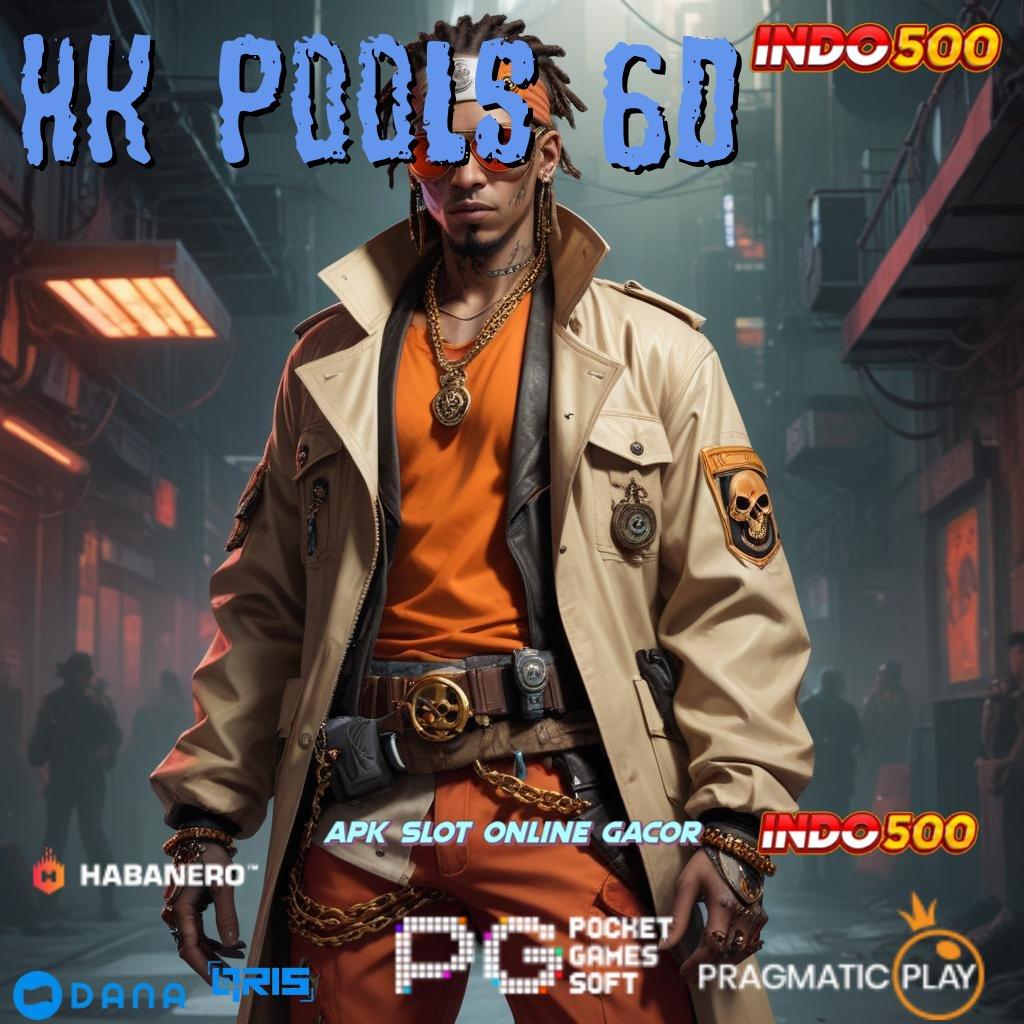 HK POOLS 6D # Tanpa Uang Mudah Mengejar Mimpi