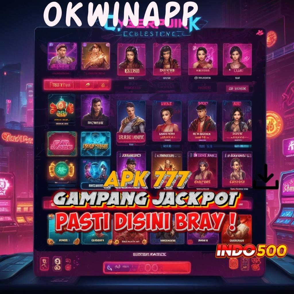 OKWINAPP fleksibel jackpot dengan untung cepat