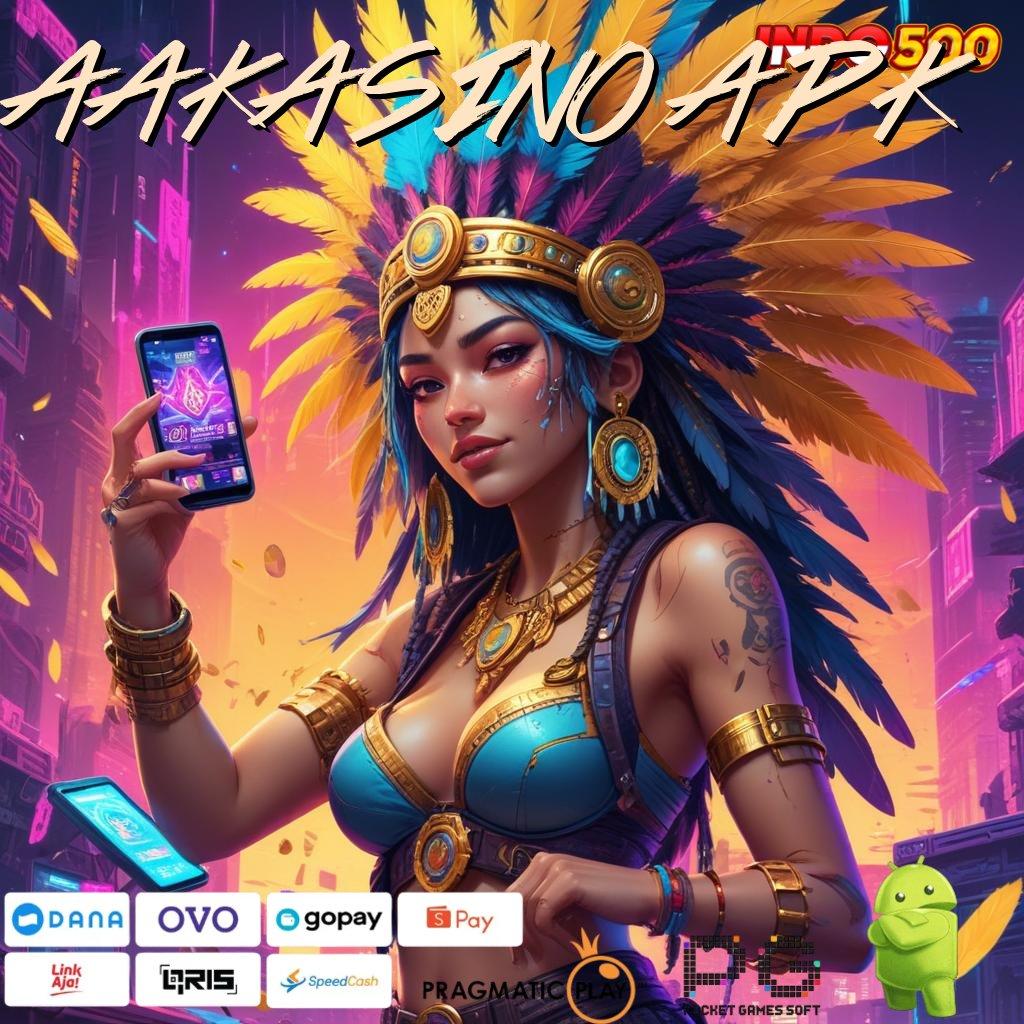 AAKASINO APK Unduh Transaksi Versi 2.589.66 Cepat