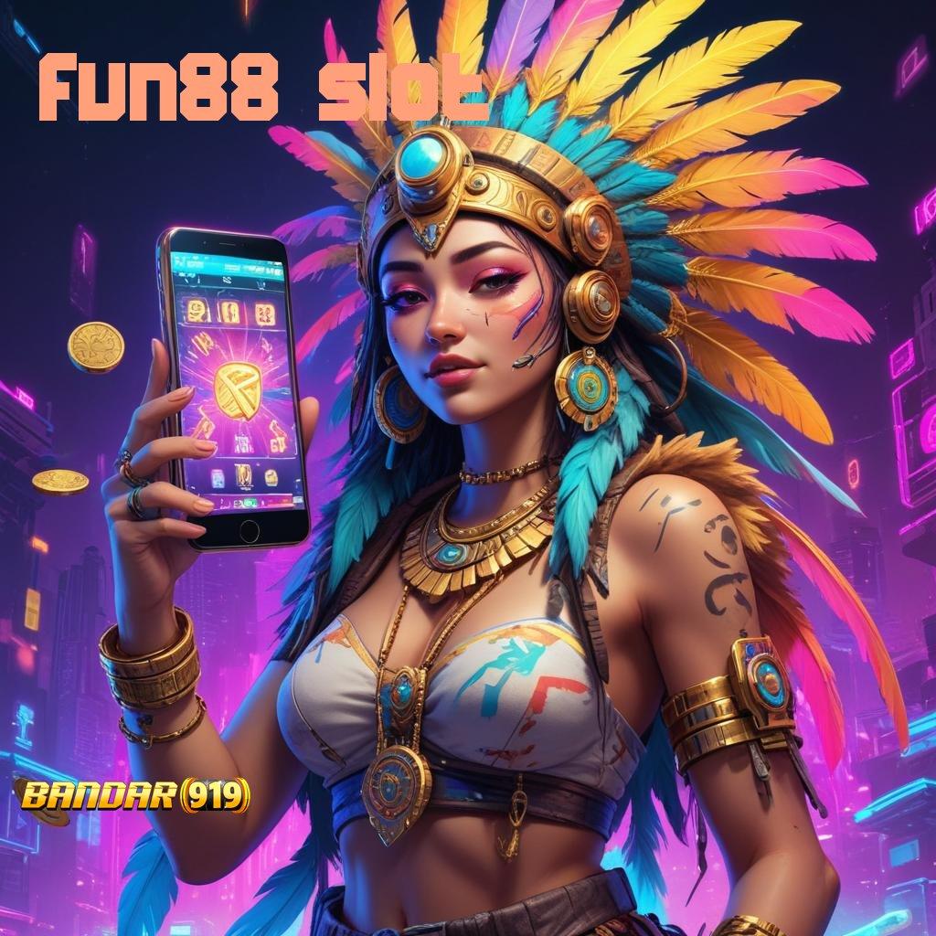 FUN88 SLOT ↦ Pebisnis Masa Depan Rilis Terbaru Android 2025 Deposit Bni Deposit Shopeepay