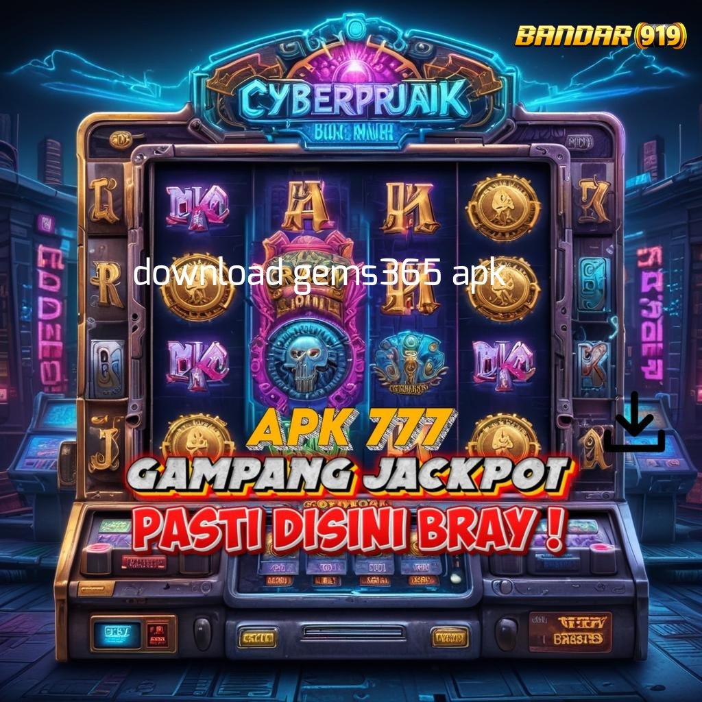 DOWNLOAD GEMS365 APK 🐉 Kode Rahasia Keberuntungan Slot Gacor 2025, Si Raja Duit!