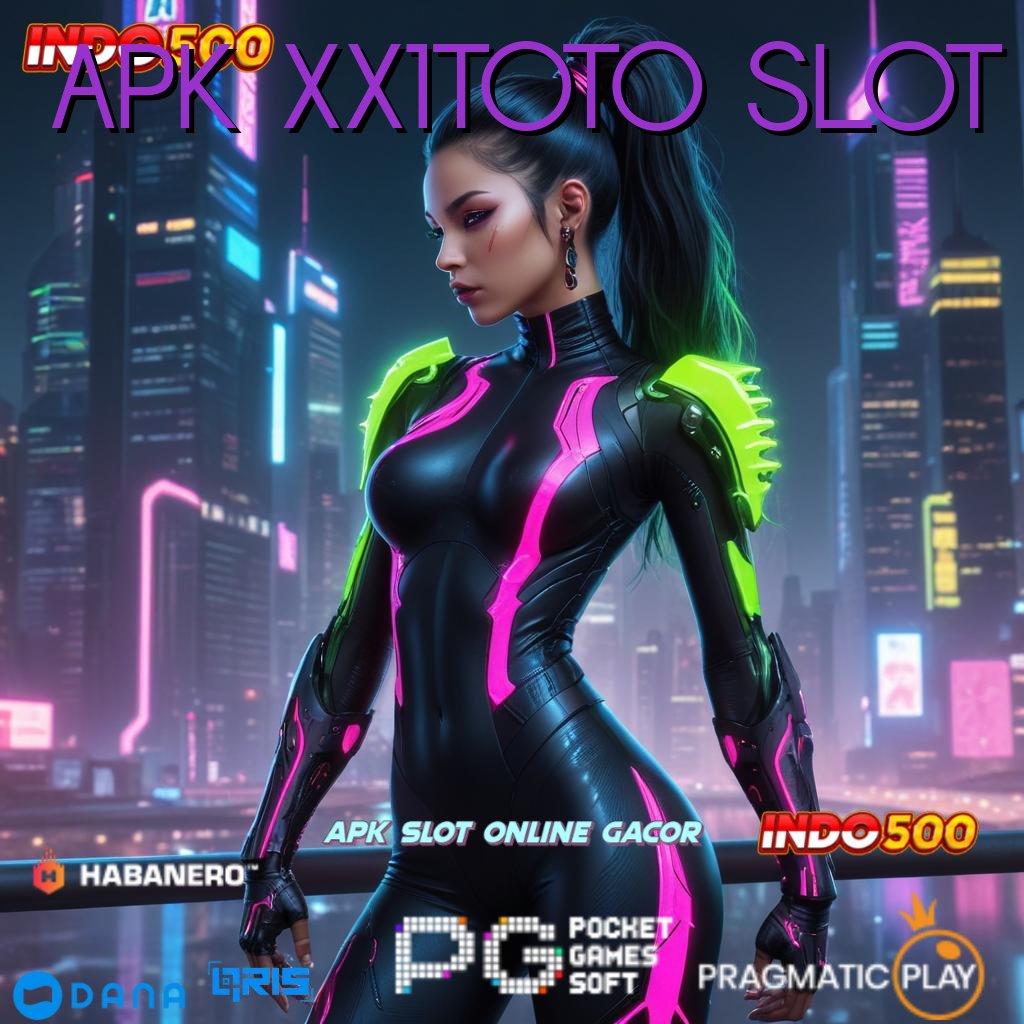 APK XX1TOTO SLOT : taman bermain komplit dalam ajang berkah tanpa batas