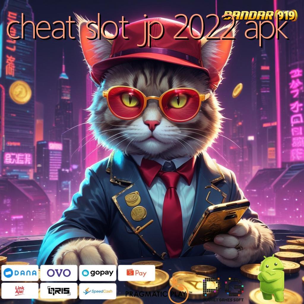 CHEAT SLOT JP 2022 APK , Layanan Jackpot Untuk Rezeki Melimpah