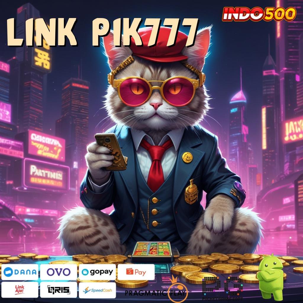 LINK PIK777 Versi Terbaik Untuk Bonus Besar