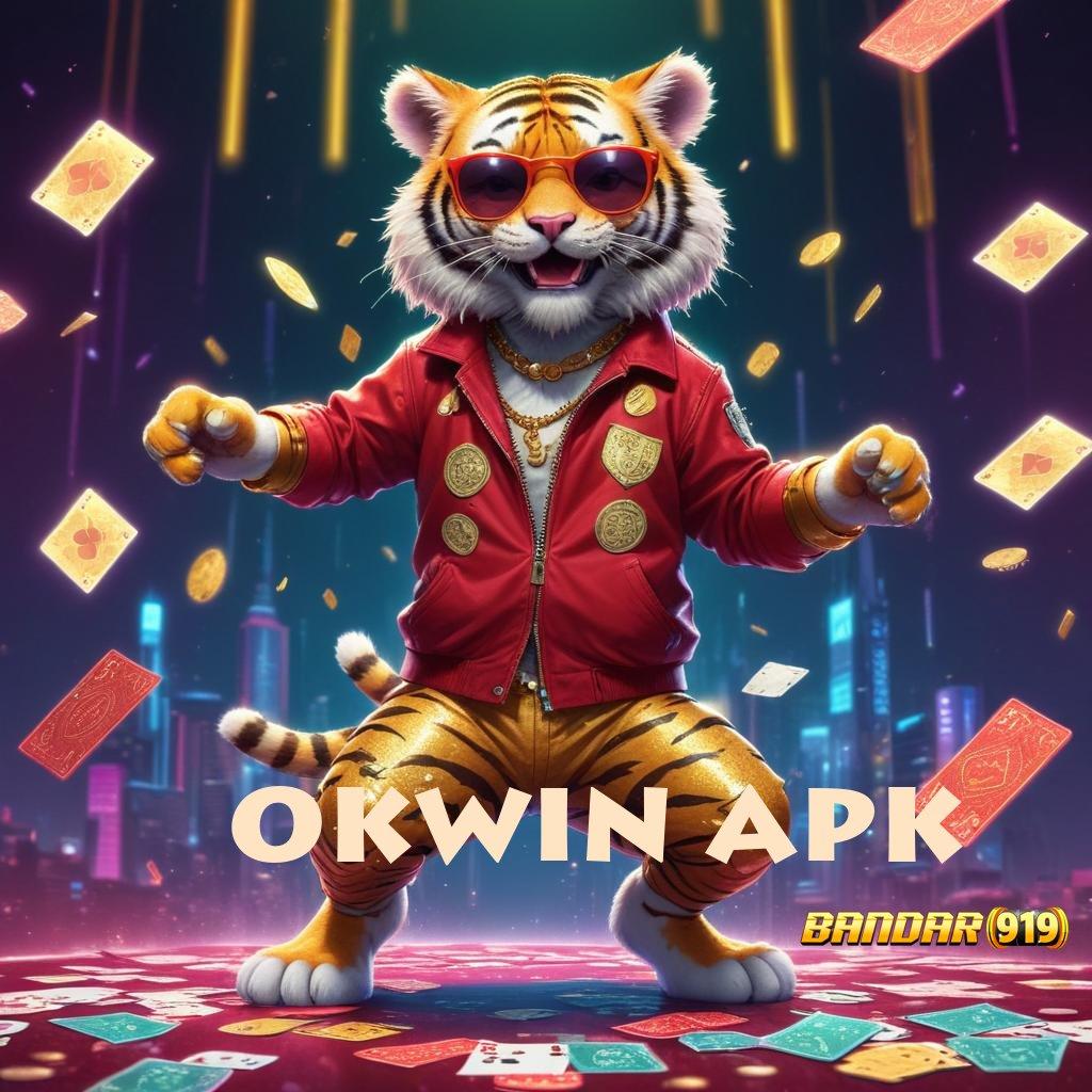 OKWIN APK ➤ Mengikuti Langkah Mudah Simple dan Efektif