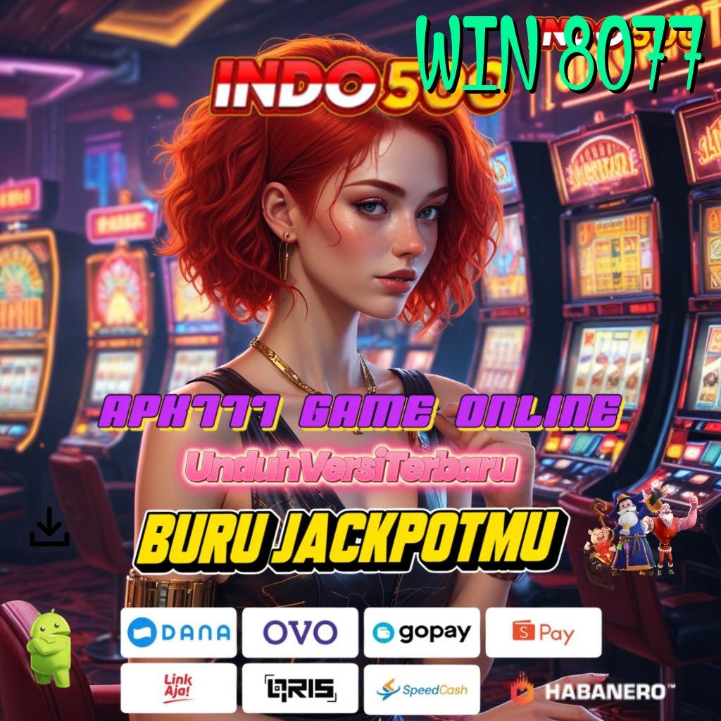 WIN 8077 ⚡ Garansi Bonus Besar Spin Tanpa Hambatan