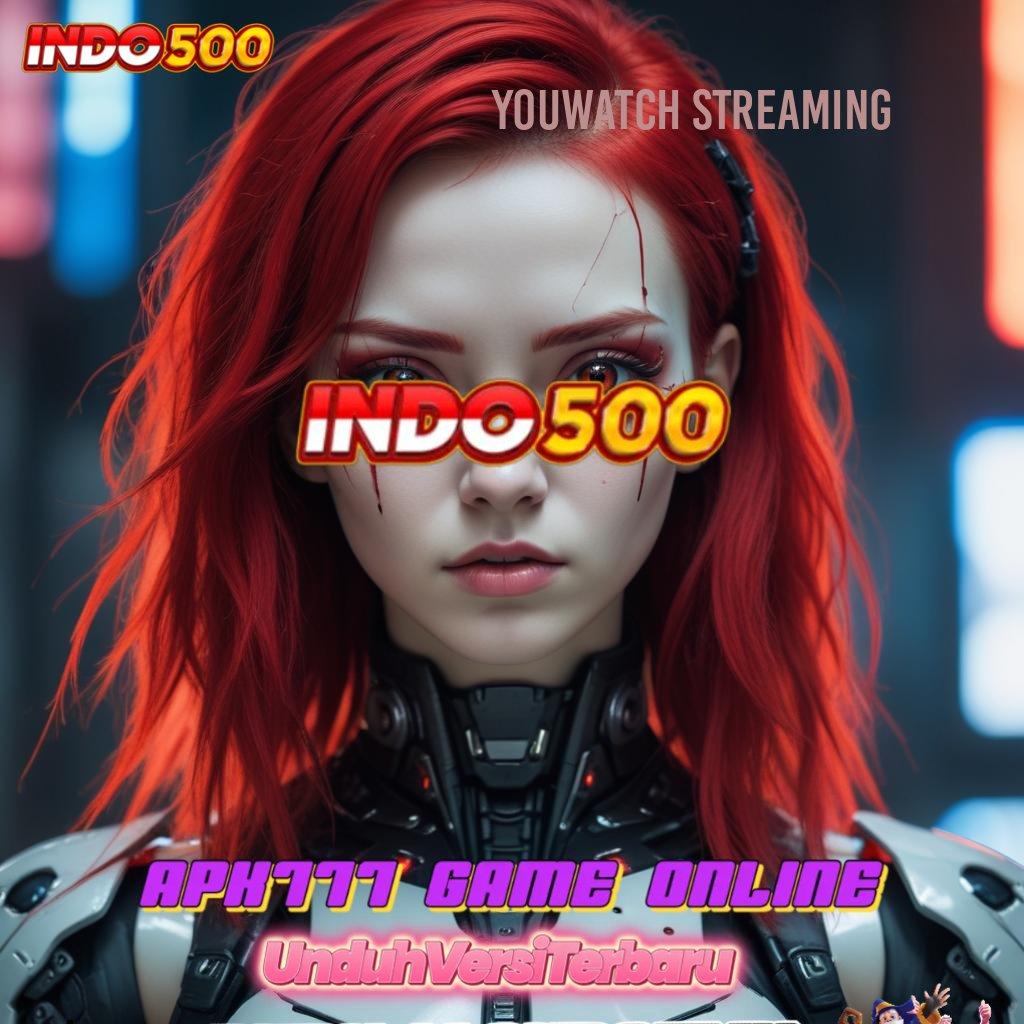 YOUWATCH STREAMING 🚀 APK Event Bonus Versi Terbaru Protokol