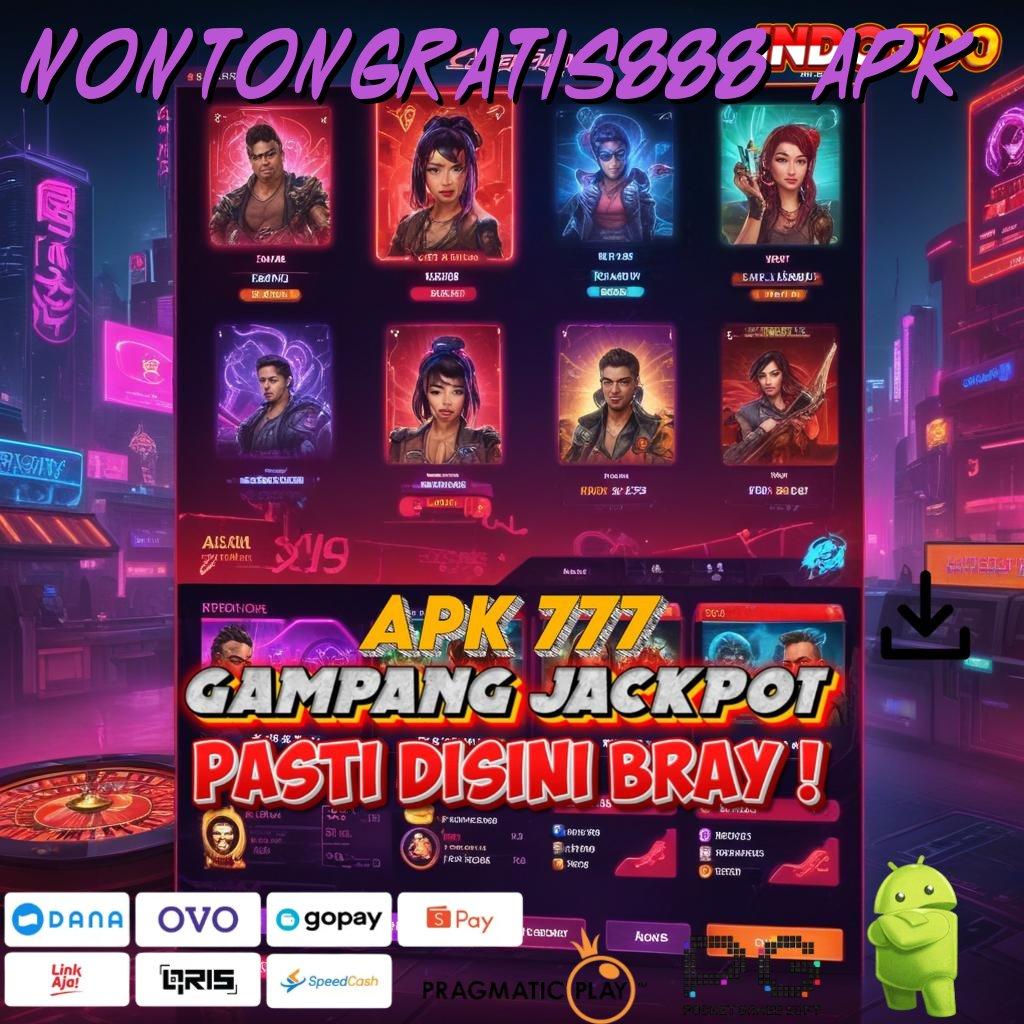 NONTONGRATIS888 APK RTP Teraktual Game Slot Gacor Cepat