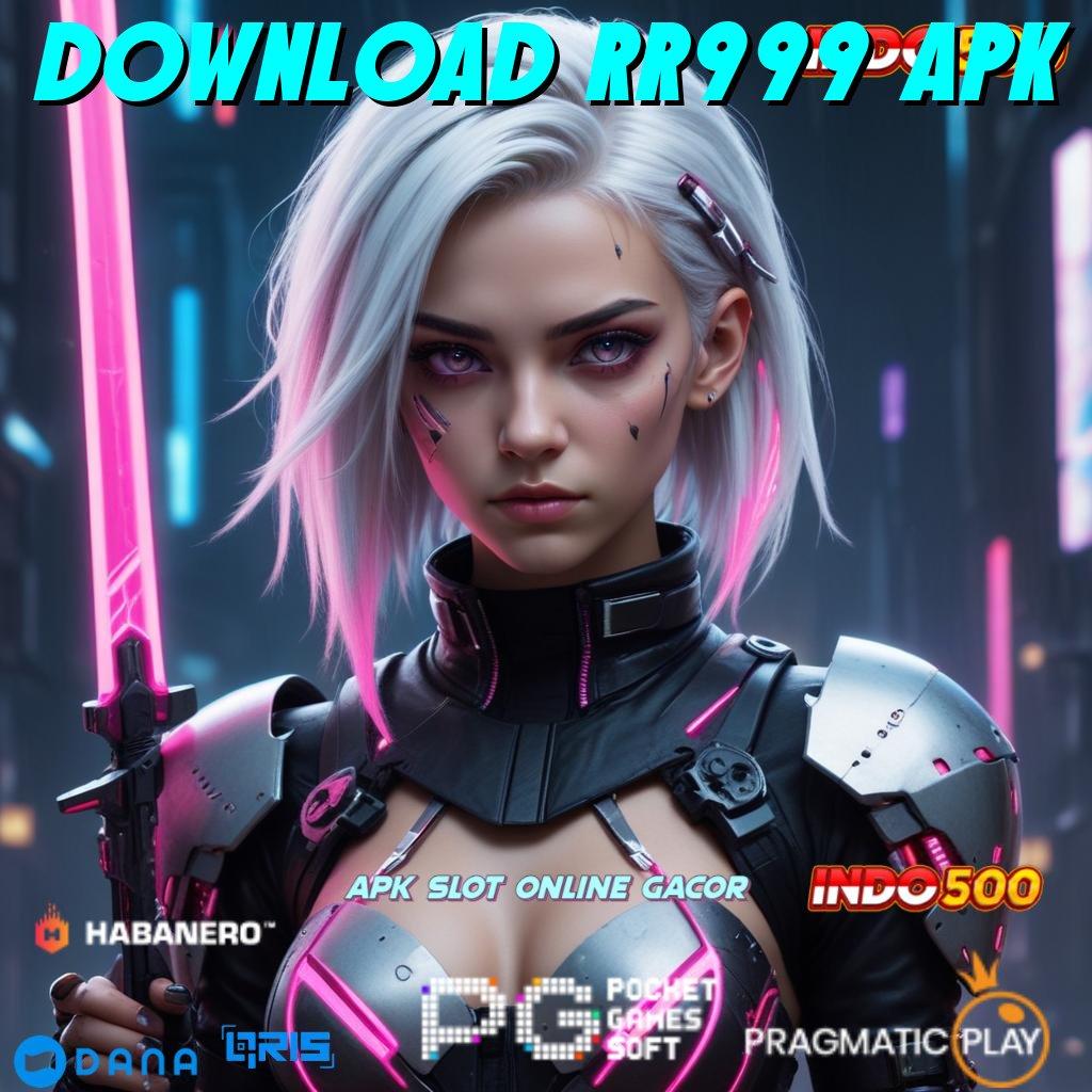 DOWNLOAD RR999 APK ➤ Pembaruan Teknologi Deposit Tanpa Potongan Untuk Mahasiswa