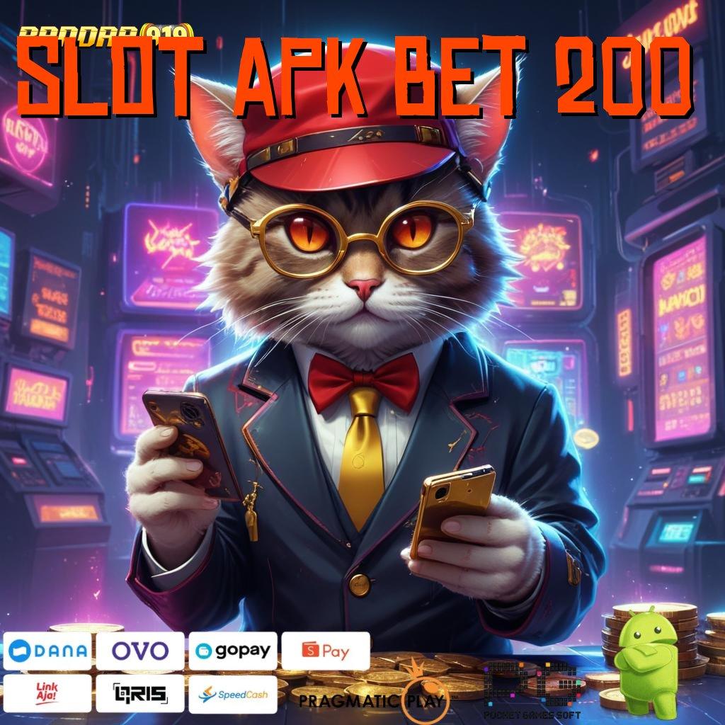 SLOT APK BET 200 : Hoki Teknologi Jackpot Spin Mahasiswa