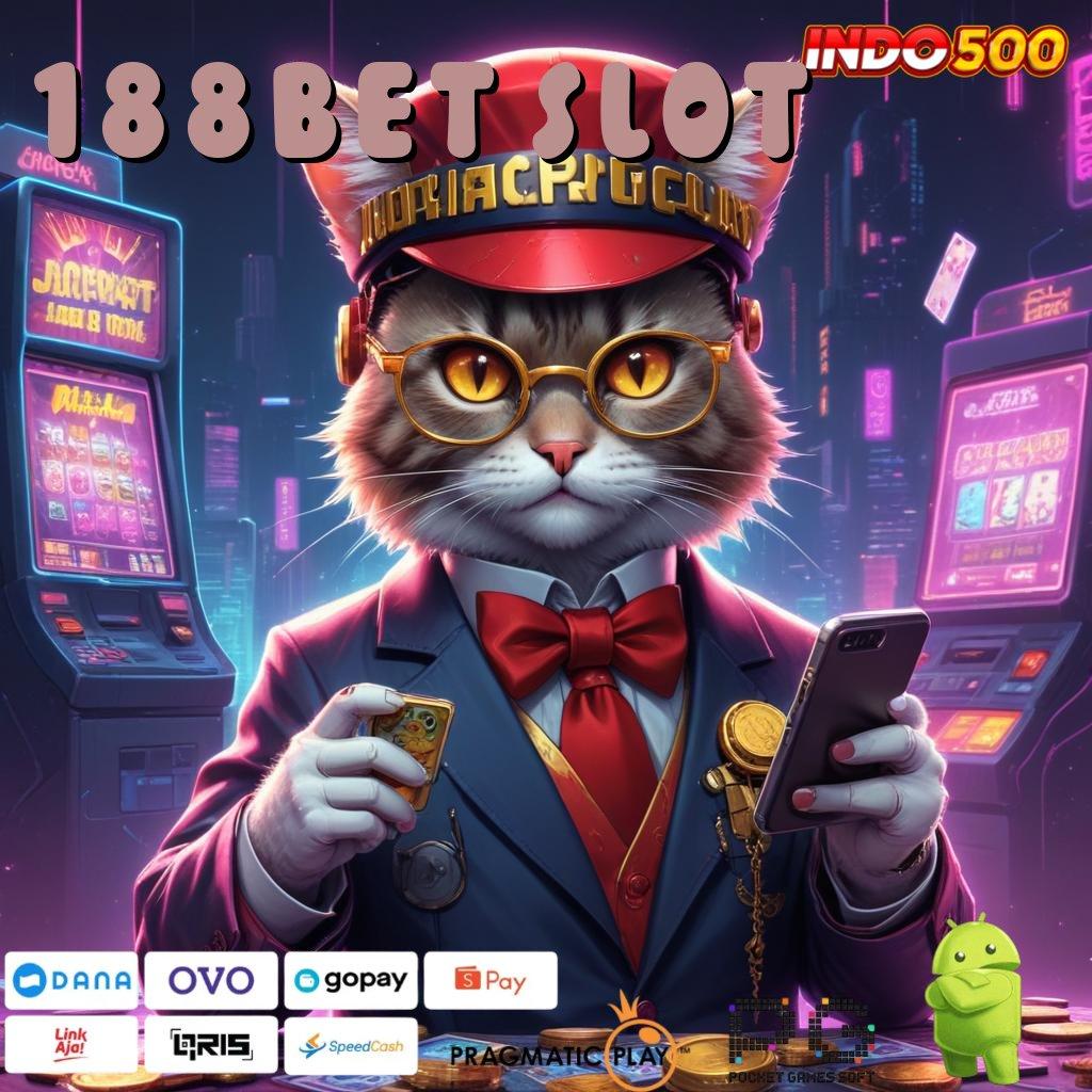 188BET SLOT Bidang Digital Baru Dengan Rancangan Event Stabil